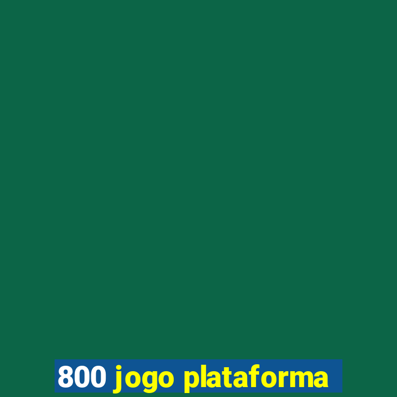 800 jogo plataforma